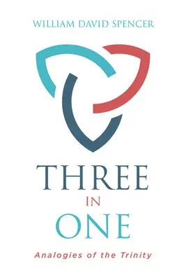 Trei în unu: Analogii ale Trinității - Three in One: Analogies of the Trinity