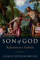 Fiul lui Dumnezeu: Reflecții asupra unei tradiții - Son of God: Reflections on a Tradition