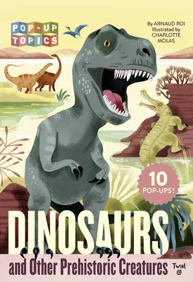 Pop-Up Topics: Dinozauri și alte creaturi preistorice - Pop-Up Topics: Dinosaurs and Other Prehistoric Creatures