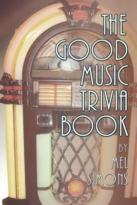 Cartea Trivia despre muzica bună - The Good Music Trivia Book