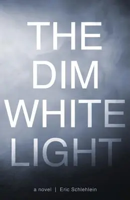 Lumina albă și slabă - The Dim White Light