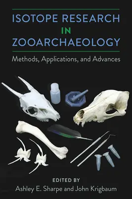 Cercetarea izotopică în zooarheologie: Metode, aplicații și progrese - Isotope Research in Zooarchaeology: Methods, Applications, and Advances