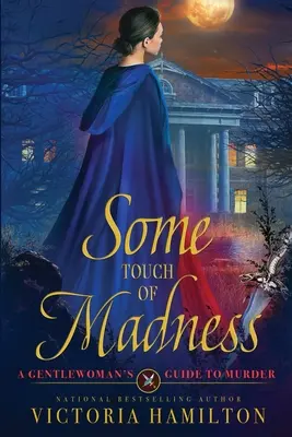 Unele atingeri ale nebuniei - Some Touch of Madness