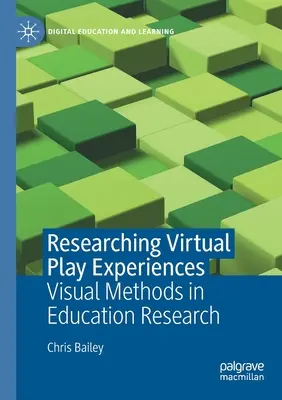 Cercetarea experiențelor virtuale de joc: Metode vizuale în cercetarea educațională - Researching Virtual Play Experiences: Visual Methods in Education Research