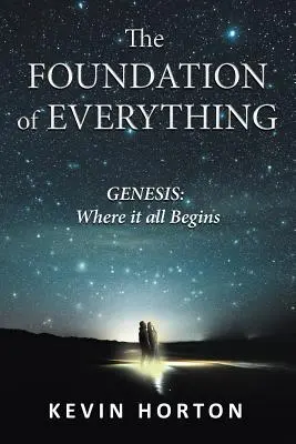 Fundamentul a tot: Geneza - The Foundation of Everything: Genesis