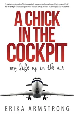 O puicuță în cockpit: Viața mea în aer - A Chick in the Cockpit: My Life Up in the Air