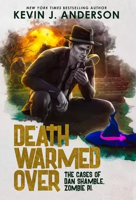 Moartea încălzită: Dan Shamble, detectiv particular zombi - Death Warmed Over: Dan Shamble, Zombie PI