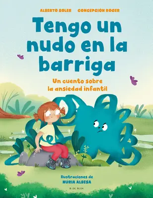 Tengo Un Nudo En La Barriga / Am un nod în burtă / I Have a Knot in My Belly - Tengo Un Nudo En La Barriga / I Have a Knot in My Belly
