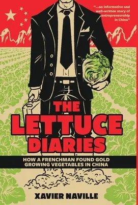 The Lettuce Diaries: How A Frenchman Found Gold Growing Vegetables In China