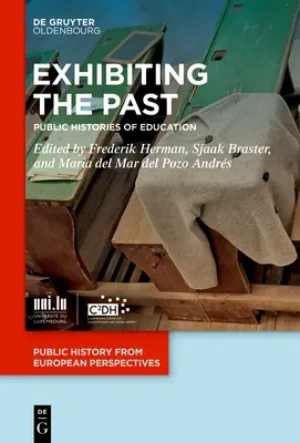 Expunerea trecutului - Exhibiting the Past