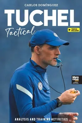 Tuchel Tactical: Analiză și activități de antrenament - Tuchel Tactical: Analysis and training activities