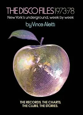 The Disco Files 1973-78: New York's Underground, săptămână de săptămână - The Disco Files 1973-78: New York's Underground, Week by Week