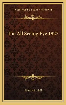 Ochiul atotvăzător 1927 - The All Seeing Eye 1927