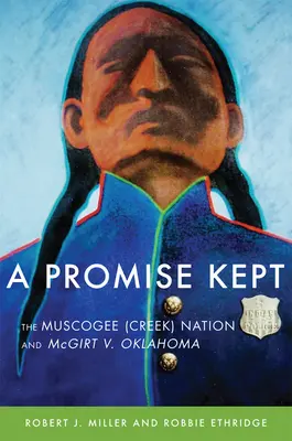 O promisiune ținută: Națiunea Muscogee (Creek) și McGirt v. Oklahoma - A Promise Kept: The Muscogee (Creek) Nation and McGirt v. Oklahoma