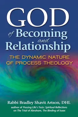 Dumnezeu al devenirii și al relației: Natura dinamică a teologiei procesului - God of Becoming and Relationship: The Dynamic Nature of Process Theology