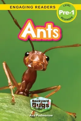 Furnici: Bugs and Creepy-Crawlies (Gândaci de curte și insecte târâtoare) (Engaging Readers, Level Pre-1) - Ants: Backyard Bugs and Creepy-Crawlies (Engaging Readers, Level Pre-1)