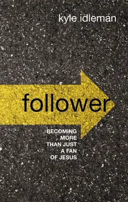 Urmaș: Devenind mai mult decât un simplu fan al lui Isus - Follower: Becoming More Than Just a Fan of Jesus