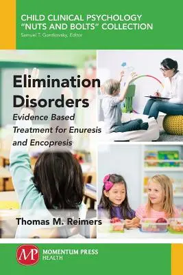 Tulburări de eliminare: Tratamentul bazat pe dovezi pentru enurezis și encopresis - Elimination Disorders: Evidence-Based Treatment for Enuresis and Encopresis