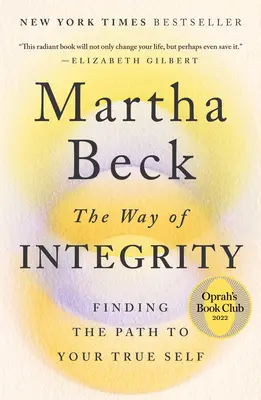 Calea integrității: Găsirea căii către sinele tău adevărat - The Way of Integrity: Finding the Path to Your True Self