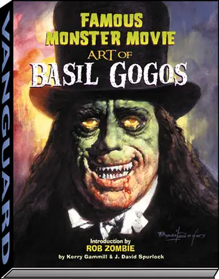 Celebrul film Monster Art al lui Basil Gogos - Famous Monster Movie Art of Basil Gogos