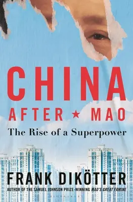 China după Mao: Ascensiunea unei superputeri - China After Mao: The Rise of a Superpower