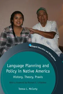 Planificarea și politica lingvistică în America nativă: istorie, teorie, practică - Language Planning and Policy in Native America: History, Theory, Praxis
