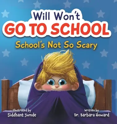 Will Won't Go to School: Școala nu e atât de înfricoșătoare - Will Won't Go to School: School's Not So Scary