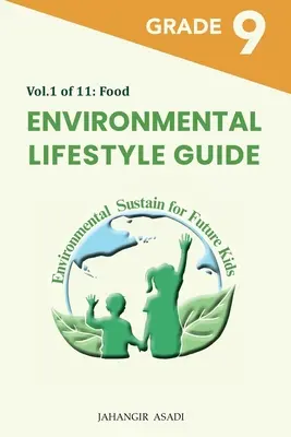 Environmental Lifestyle Guide Vol.1 din 11: Pentru elevii de clasa a 9-a - Environmental Lifestyle Guide Vol.1 of 11: For Grade 9 Students