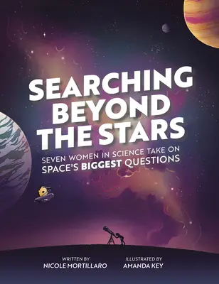 Căutând dincolo de stele: Șapte oameni de știință se confruntă cu cele mai mari întrebări din spațiu - Searching Beyond the Stars: Seven Scientists Take on Space's Biggest Questions