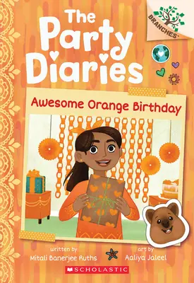 Awesome Orange Birthday: A Branches Book (jurnalele de petrecere #1) - Awesome Orange Birthday: A Branches Book (the Party Diaries #1)