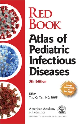 Cartea roșie Atlas de boli infecțioase pediatrice (Academia Americană de Pediatrie (Aap)) - Red Book Atlas of Pediatric Infectious Diseases (American Academy of Pediatrics (Aap))