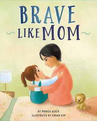 Curajoasă ca mama - Brave Like Mom