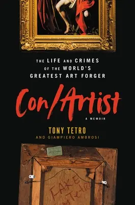 Con/Artist: Viața și crimele celui mai mare falsificator de artă din lume - Con/Artist: The Life and Crimes of the World's Greatest Art Forger
