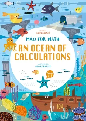 Nebun după matematică: Un ocean de calcule: Un caiet de calcule matematice pentru copii (Abilități matematice, vârsta 6-9) - Mad for Math: An Ocean of Calculations: A Math Calculation Workbook for Kids (Math Skills, Age 6-9)