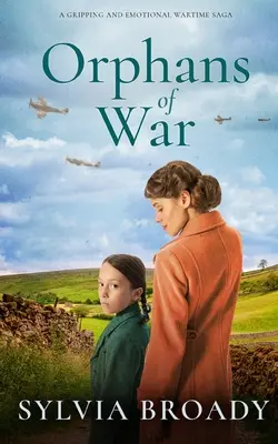 ORPHANS OF WAR o saga de război captivantă și emoționantă - ORPHANS OF WAR a gripping and emotional wartime saga