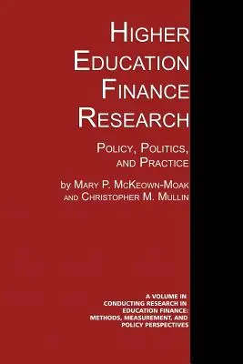 Cercetarea finanțării învățământului superior: Politică, politică și practică - Higher Education Finance Research: Policy, Politics, and Practice