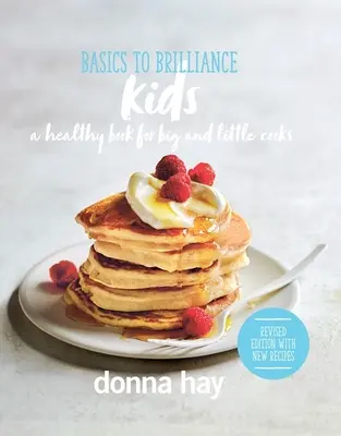 De la bază la strălucire pentru copii: Ediție nouă - Basics to Brilliance Kids: New Edition