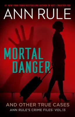 Mortal Danger și alte cazuri adevărate - Mortal Danger and Other True Cases