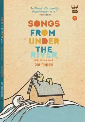 Songs from Under the River: O colecție de poezie cu lucrări timpurii și noi - Songs from Under the River: A Poetry Collection of Early and New Work