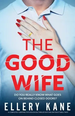 The Good Wife: Un thriller psihologic complet captivant cu o întorsătură de neuitat - The Good Wife: A completely gripping psychological thriller with an unforgettable twist