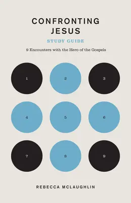 Confruntarea cu Isus - Ghid de studiu - Confronting Jesus Study Guide