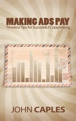 A face reclamele să plătească: Sfaturi atemporale pentru un copywriting de succes - Making Ads Pay: Timeless Tips for Successful Copywriting