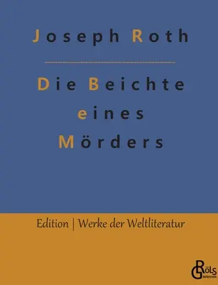 Confesiunea unui domn - Die Beichte eines Mrders