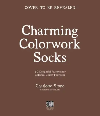 Charming Colorwork Socks: 25 de modele încântătoare de tricotat pentru încălțăminte colorată și confortabilă - Charming Colorwork Socks: 25 Delightful Knitting Patterns for Colorful, Comfy Footwear