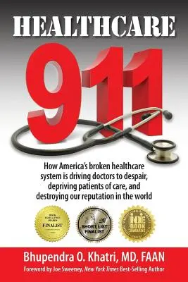 Healthcare 911: Cum sistemul de sănătate defectuos din America îi face pe medici să dispere, îi privează pe pacienți de îngrijire și ne distruge sănătatea - Healthcare 911: How America's broken healthcare system is driving doctors to despair, depriving patients of care, and destroying our r
