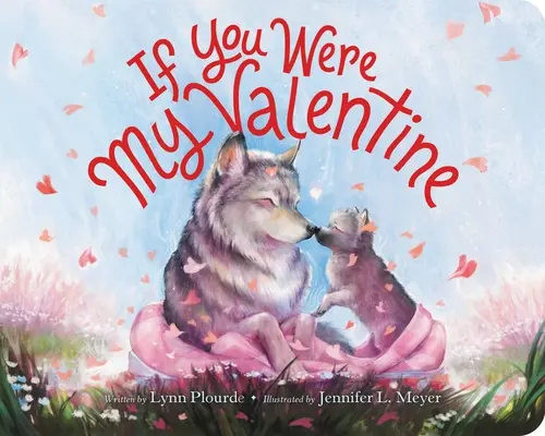 Dacă ai fi Valentine al meu - If You Were My Valentine