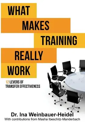 Ce face ca formarea să funcționeze cu adevărat - What Makes Training Really Work