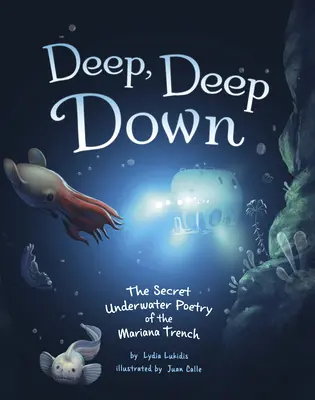 Deep, Deep Down: Poezia subacvatică secretă din Groapa Marianelor - Deep, Deep Down: The Secret Underwater Poetry of the Mariana Trench