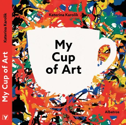 Cupa mea de artă - My Cup of Art