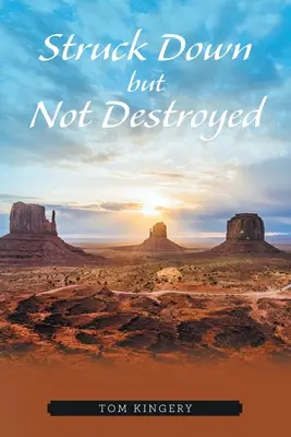 Lovit, dar nu distrus - Struck Down but Not Destroyed